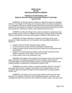 RESOLUTION OF THE MONTANA BOARD OF REGENTS Relating to the Rebranding of the Montana University System Great Falls College of Technology June 28, 2012