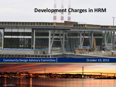 Development Charges in HRM  Community Design Advisory Committee www.halifax.ca