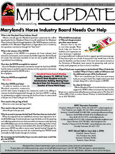 Maryland’s Horse Industry Board Needs Our Help What is the Maryland Horse Industry Board? Almost a decade ago, the Maryland equestrian community (in a eﬀort spearheaded by the Maryland Horse Council) established the 