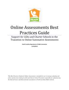 Online Assessments Best Practices Guide Support for LEAs and Charter Schools in the Transition to Online Summative Assessments North Carolina Department of Public Instruction[removed]
