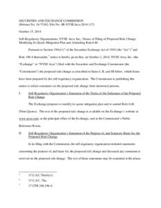 SECURITIES AND EXCHANGE COMMISSION (Release No[removed]; File No. SR-NYSEArca[removed]October 15, 2014 Self-Regulatory Organizations; NYSE Arca, Inc.; Notice of Filing of Proposed Rule Change Modifying Its Quote Mitig