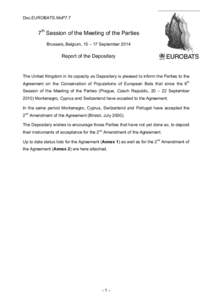 Doc.EUROBATS.MoP7.7  7th Session of the Meeting of the Parties Brussels, Belgium, 15 – 17 September[removed]Report of the Depositary