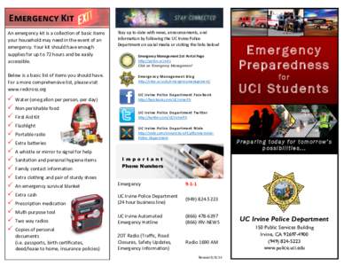 Emergency Kit An emergency kit is a collection of basic items your household may need in the event of an emergency. Your kit should have enough supplies for up to 72 hours and be easily accessible.