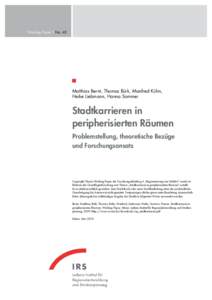 Working Paper | No. 42  Matthias Bernt, Thomas Bürk, Manfred Kühn, Heike Liebmann, Hanna Sommer  Stadtkarrieren in
