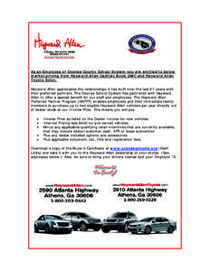 As an Employee of Oconee County School System you are entitled to below market pricing from Heyward Allen Cadillac Buick GMC and Heyward Allen Toyota Scion. Heyward Allen appreciates the relationships it has built over t