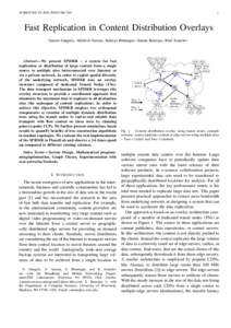 SUBMITTED TO IEEE INFOCOMFast Replication in Content Distribution Overlays Samrat Ganguly, Akhilesh Saxena, Sudeept Bhatnagar, Suman Banerjee, Rauf Izmailov