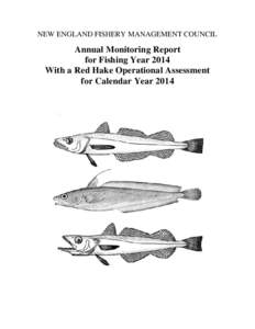 NEW ENGLAND FISHERY MANAGEMENT COUNCIL  Annual Monitoring Report for Fishing Year 2014 With a Red Hake Operational Assessment for Calendar Year 2014
