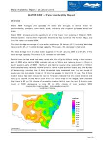 Water Availability Report – 29 January[removed]WATER NSW – Water Availability Report Overview Water NSW manages and operates 41 dams and storages to deliver water for environmental, domestic, town water, stock, industr