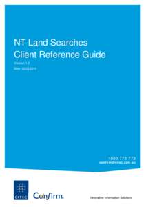 NT Land Searches Client Reference Guide Version: 1.2 Date: [removed][removed]