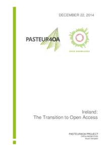 DECEMBER 22, 2014  Ireland: The Transition to Open Access  PASTEUR4OA PROJECT