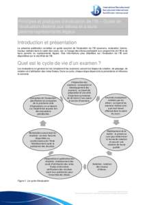 Principes et pratiques d’évaluation de l’IB – Guide de l’évaluation destiné aux élèves et à leurs parents/représentants légaux Introduction et présentation La présente publication constitue un guide suc