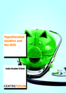 Hypothecated taxation and the NHS India Keable-Elliott