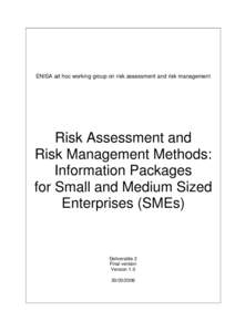 ENISA ad hoc working group on risk assessment and risk management  Risk Assessment and Risk Management Methods: Information Packages for Small and Medium Sized