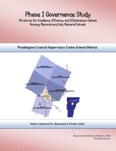 Phase I Governance Study Structures for Excellence, Efficiency and Effectiveness Options Rumney Memorial and Doty Memorial Schools Washington Central Supervisory Union School District