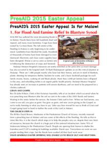 PresAID 2015 Easter Appeal Presbyterians Assisting In Development PresAID’s 2015 Easter Appeal Is For Malawi 1. For Flood And Famine Relief In Blantyre Synod MALAWI has suffered the most devastating floods in