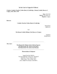 In the Court of Appeal of Alberta Citation: Catholic Charities Clothes Bank of Lethbridge v Roman Catholic Diocese of Calgary, 2012 ABCA 390 Date: [removed]Docket: [removed]AC Registry: Calgary