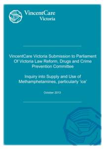 Social Policy and Research Unit  INTRODUCTION VincentCare was established to extend the Christian Mission of the St Vincent de Paul Society to support and advocate on behalf of the most disadvantaged Victorians Our orga