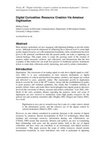 Terras, M. “Digital curiosities: resource creation via amateur digitization”. Literary and Linguistic Computing[removed]): [removed]Digital Curiosities: Resource Creation Via Amateur Digitisation Melissa Terras