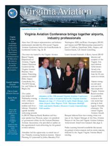 September/October[removed]Virginia Aviation Conference brings together airports, industry professionals More than 220 airport representatives and industry professionals attended the 35th annual Virginia