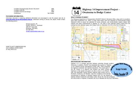 Complete Scoping/Scoping Decision Document Complete Draft EIS Complete Final EIS and Design Construction  2006