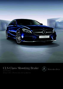 CLS-Class Shooting Brake Specification 24 AprilEffective June 2015 production CLS-Class Shooting Brake CLS 250 d