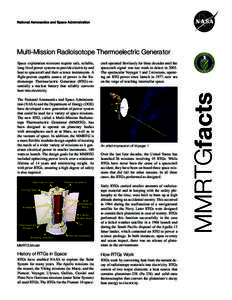 Multi-Mission Radioisotope Thermoelectric Generator  The National Aeronautics and Space Administration (NASA) and the Department of Energy (DOE) have developed a new generation of power system that could be used for a va