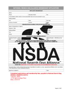 NATIONAL SEARCH DOG ALLIANCE MEMBERSHIP APPLICATION APPLICANT INFORMATION Name: Phone:  Secondary Phone: