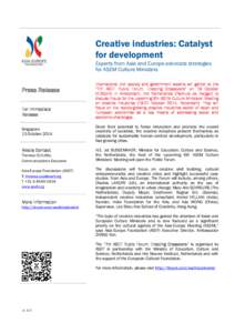 Asia-Europe Foundation / Asia–Europe Meeting / European Cultural Foundation / Creative industries / Asem / Creativity / Charles Landry / Asia-Europe Museum Network / Organizations associated with the Association of Southeast Asian Nations / International organizations / International relations