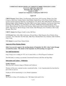 COMMUNITY HIGH SCHOOL OF VERMONT/CORRECTIONS EDUCATION FACULTY MEETING MINUTES Montpelier Elks, Montpelier, VT October 31, 2014 Annual Core Competency Training for CHSVT/VCI Approved