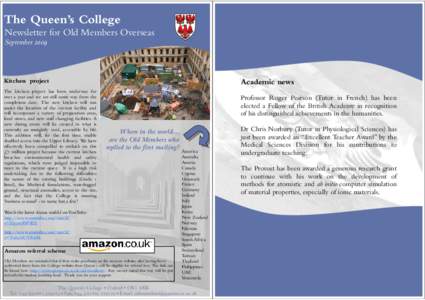 The Queen’s College Newsletter for Old Members Overseas September 2009 Kitchen project The kitchen project has been underway for