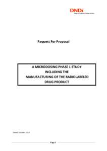 Request For Proposal  A MICRODOSING PHASE 1 STUDY INCLUDING THE MANUFACTURING OF THE RADIOLABELED DRUG PRODUCT