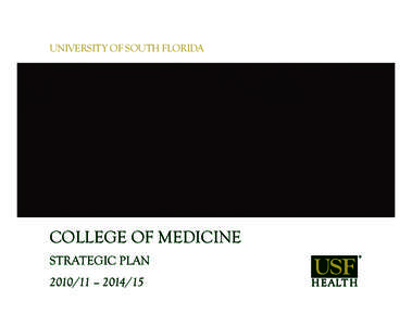 UNIVERSITY OF SOUTH FLORIDA  COLLEGE OF MEDICINE STRATEGIC PLAN[removed] – [removed]
