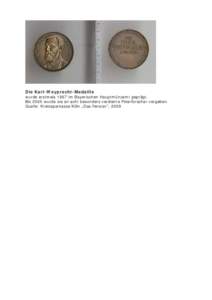 Die Karl-Weyprecht-Medaille  wurde erstmals 1967 im Bayerischen Hauptmünzamt geprägt. Bis 2005 wurde sie an acht besonders verdiente Polarforscher vergeben. Quelle: Kreissparkasse Köln „Das Fenster”, 2009