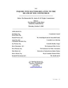 2901  INQUIRY INTO MATTERS RELATING TO THE DEATH OF NEIL STONECHILD ______________________________________ Before The Honourable Mr. Justice D. H. Wright, Commissioner