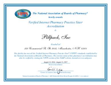 The National Association of Boards of Pharmacy® hereby awards Verified Internet Pharmacy Practice Sites Accreditation to