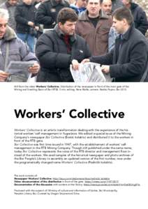 Still from the video Workers’ Collective. Distribution of the newspaper in front of the main gate of the Mining and Smelting Basin of Bor (RTB). 5 min, editing: Rena Rädle, camera: Rastko Popov, Bor 2013 Workers’ Co