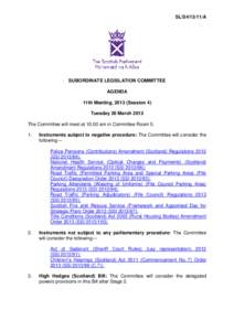SL/S4[removed]A  SUBORDINATE LEGISLATION COMMITTEE AGENDA 11th Meeting, 2013 (Session 4) Tuesday 26 March 2013
