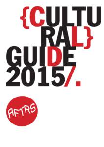 {CULTU RAL} GUIDE 2015/.  CULTURAL