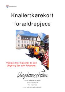 Knallertkørekort forældrepjece Vigtige informationer til den Unge og Jer som forældre.