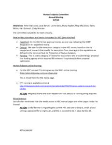Human Subjects Committee Annual Meeting[removed]Attendees: Peter Backlund, Lecia Barker, Lynne Davis, Mary Hayden, Meg McClellan, Kathy Miller, Katy Schmoll, Cindy Worster The committee would like to meet annually.