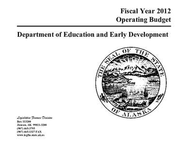 Fiscal Year 2012 Operating Budget Department of Education and Early Development Legislative Finance Division Box[removed]