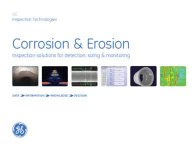 GE Inspection Technologies Corrosion & Erosion  Inspection solutions for detection, sizing & monitoring