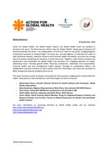 Media Statement 23 September, 2013 Action for Global Health, the Global Health Council, and Global Health South are pleased to announce the event, The Road Forward: What’s Next for Global Health? taking place during th