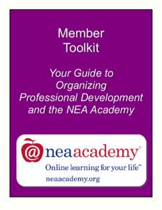 Member Toolkit Your Guide to Organizing Professional Development and the NEA Academy