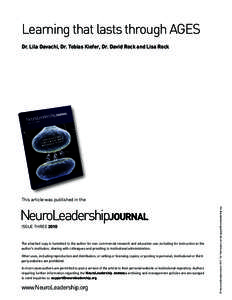 Learning that lasts through AGES Dr. Lila Davachi, Dr. Tobias Kiefer, Dr. David Rock and Lisa Rock NeuroLeadershipjournal issue THREE 2010