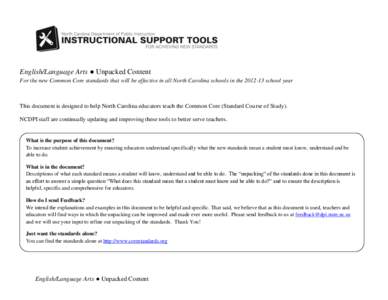 English/Language Arts ● Unpacked Content For the new Common Core standards that will be effective in all North Carolina schools in the[removed]school year This document is designed to help North Carolina educators teac