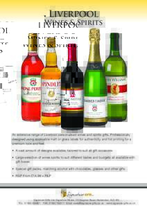 Liverpool  Wines & Spirits An extensive range of Liverpool personalised wines and spirits gifts. Professionally designed using applicable matt or gloss labels for authenticity and foil printing for a