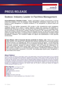 Sodexo: Industry Leader in Facilities Management Issy-les-Moulineaux, December – Sodexo, world leader in Quality of Life Services, is the first outsourcing company to win the prestigious Asset Management Achiev