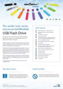 The world’s most secure, easy to use and a rdable USB Flash Drive Introducing the all new revolutionary iStorage datAshur Personal secure flash drive, employing PIN access with