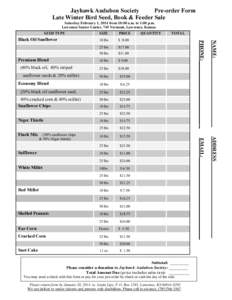5  Jayhawk Audubon Society Pre-order Form Late Winter Bird Seed, Book & Feeder Sale Saturday February 1, 2014 from 10:00 a.m. to 1:00 p.m.